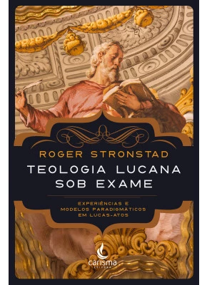 Teologia Lucana Sob Exame
