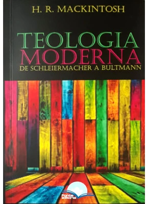 Teologia Moderna De Schleiermacher A Bultmann