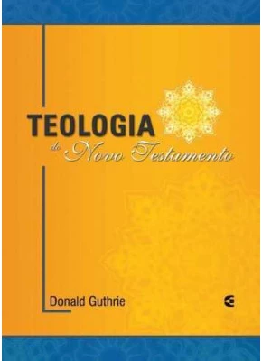 Teologia Do Novo Testamento