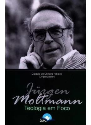 Teologia Em Foco - Jurgen Moltmann