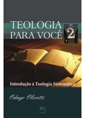 Teologia Para Você – Volume 2