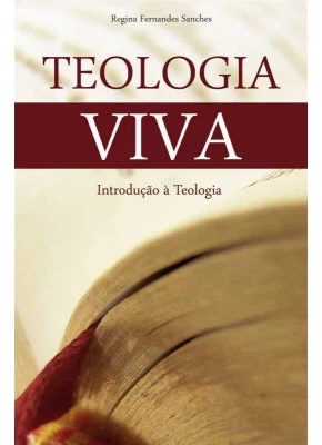Teologia Viva – Introdução A Teologia