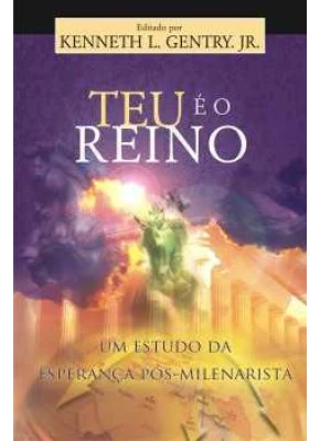 Teu E O Reino – Monergismo