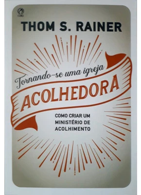 Tornando-Se Uma Igreja Acolhedora