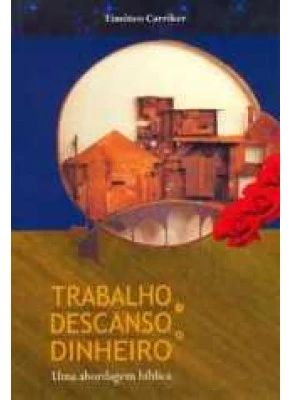 Trabalho, Descanso E Dinheiro
