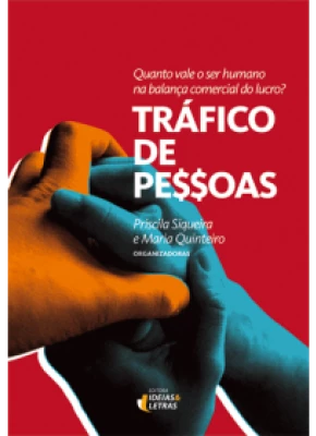 Tráfico De Pessoas – Quanto Vale O Ser Humano Na Balança Comercial Do Lucro