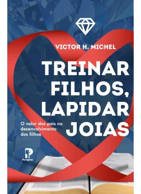 Treinar Filhos, Lapidar Joias