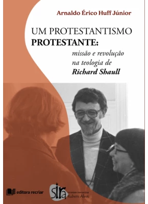 Um Protestantismo Protestante - Editora Recriar