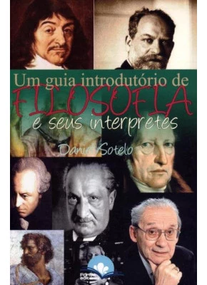 Um Guia Introdutório De Filosofia E Seus Interpretes 2ª Edição