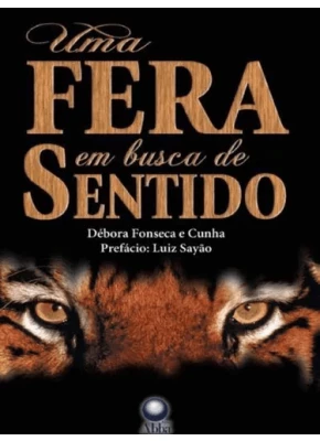 Uma Fera Em Busca De Sentido