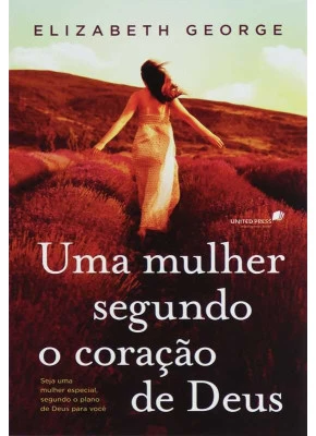 Uma Mulher Segundo O Coração De Deus