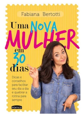 Uma Nova Mulher Em 30 Dias