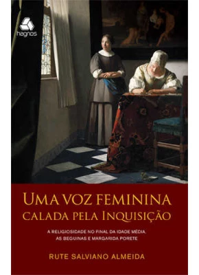 Uma Voz Feminina Calada Pela Inquisição