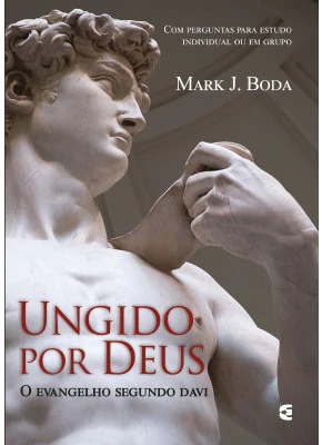 Ungido Por Deus - O Evangelho Segundo Davi