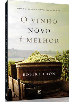 O Vinho Novo É Melhor