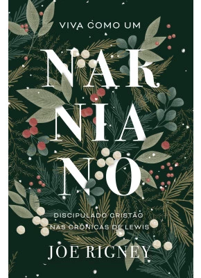 Viva como um Narniano