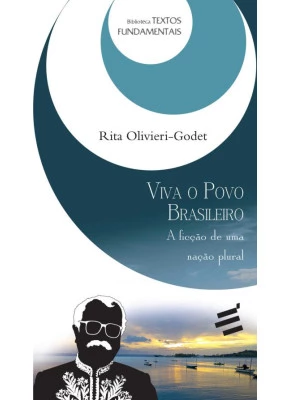 Viva O Povo Brasileiro - A Ficção De Uma Nação Plural