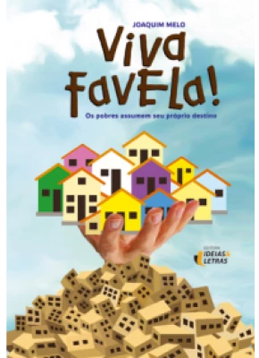 Viva Favela – Os Pobres Assumem Seu Próprio Destino