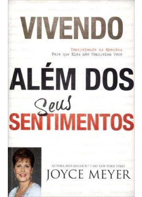 Vivendo Além Dos Seus Sentimentos