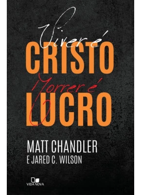 Viver É Cristo Morrer É Lucro