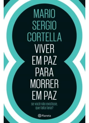 Viver Em Paz Para Morrer Em Paz