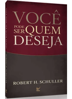 Você Pode Ser Quem Deseja