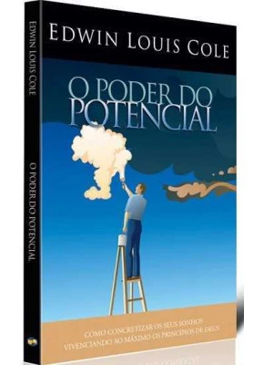 O Poder Do Potencial - Como Concretizar Os Seus Sonhos ...