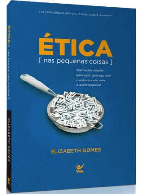 Ética Nas Pequenas Coisas