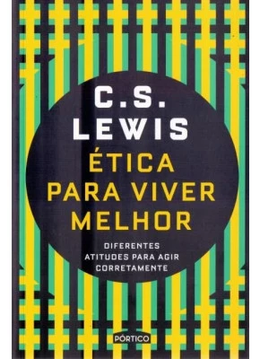 Ética Para Viver Melhor