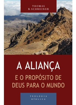 A Aliança e o Propósito de Deus para o Mundo - Editora Shedd