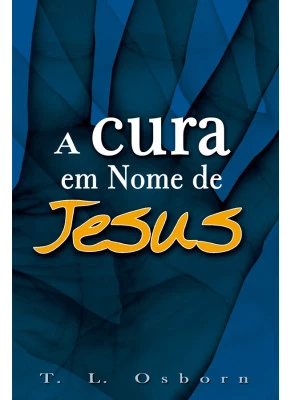 A Cura em Nome de Jesus