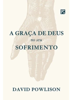 A Graça De Deus No Seu Sofrimento