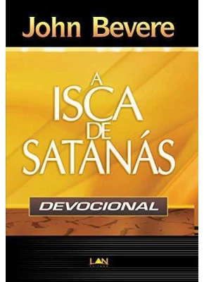 A Isca De Satanás - Devocional