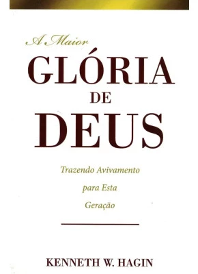 A Maior Gloria De Deus