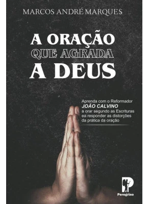 A Oração Que Agrada A Deus