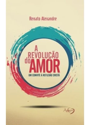 A Revolução Do Amor