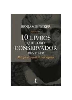 10 Livros Que Todo Conservador Deve Ler