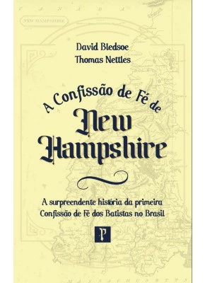 A Confissão de Fé de New Hampshire