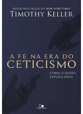 A Fé Na Era Do Ceticismo