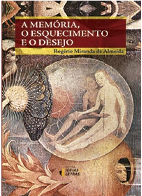 A Memória, O Esquecimento E O Desejo