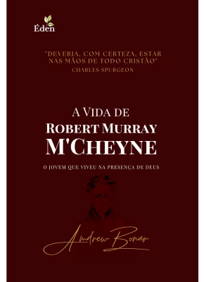 A Vida de Robert Murray M'Cheyne