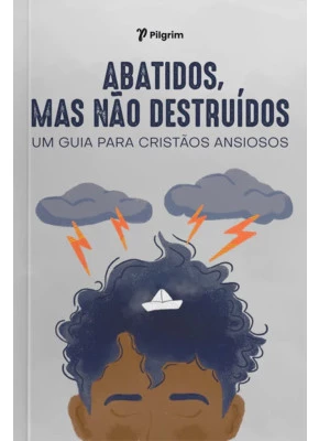 Abatidos, Mas Não Destruídos