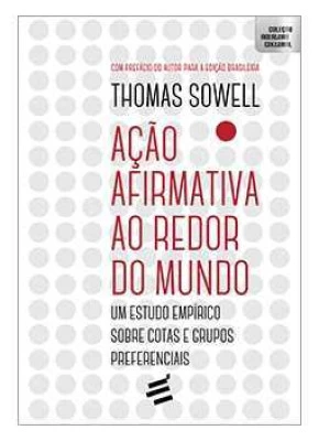 Ação Afirmativa Ao Redor Do Mundo - Um Estudo Empírico Sobre Cotas E Grupos Preferenciais