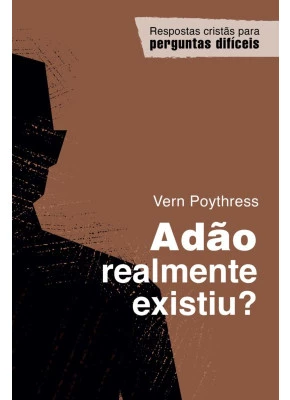 Adão Realmente Existiu?
