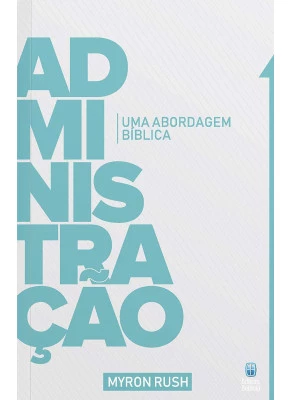 Administração, Uma Abordagem Bíblica