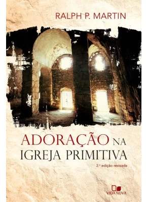 Adoração Na Igreja Primitiva
