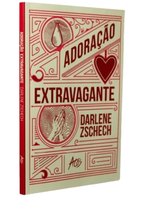 Adoração Extravagante | Nova Edição
