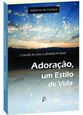 Adoração, Um Estilo De Vida