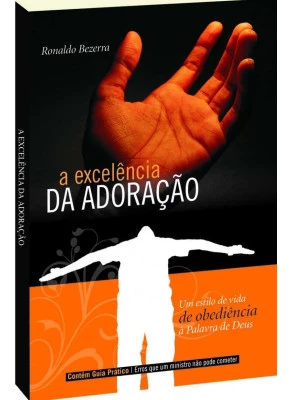 A Excelência Da Adoração