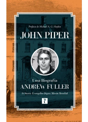 Andrew Fuller | Uma Biografia